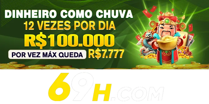 69H Ganhe R$ 100,00 Gratis